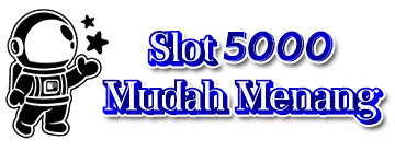 Slot 5000 Mudah Menang